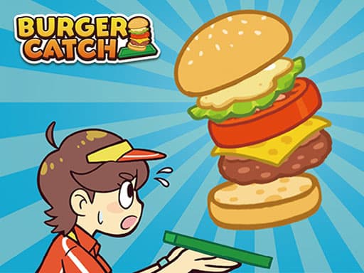 BURGER CATCH